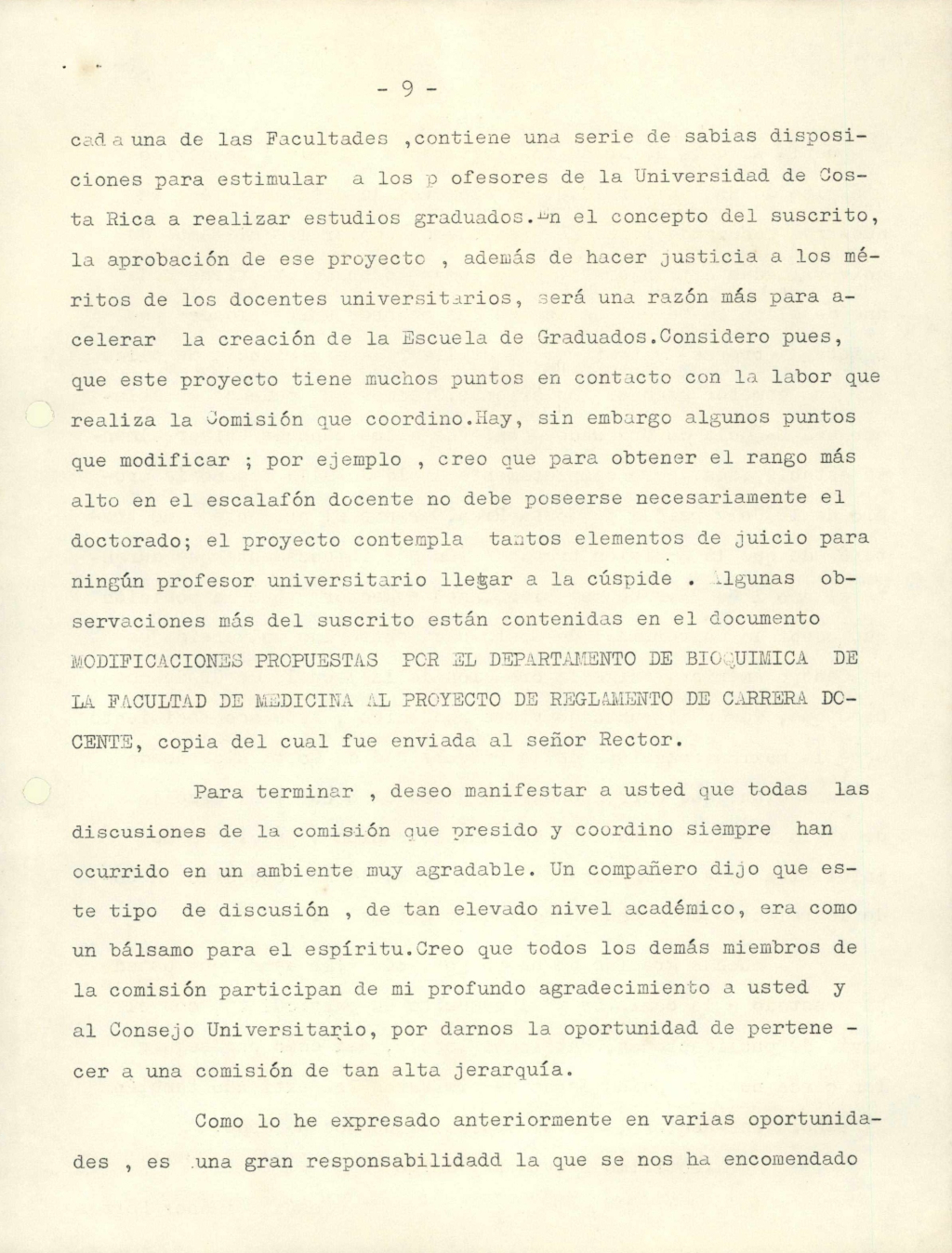 Documento remitido por el Sr. Jesús M. Jiménez Porras, al Prof. Carlos Monge Alfaro, Rector de la Universidad de Costa Rica, en donde remite un informe sobre el trabajo realizado y proyectos de la Comisión Organizadora de la Escuela de Graduados, desde su creación en julio de 1962. 